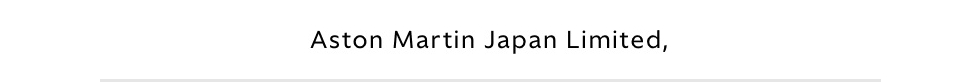 Aston Martin Japan Limited,